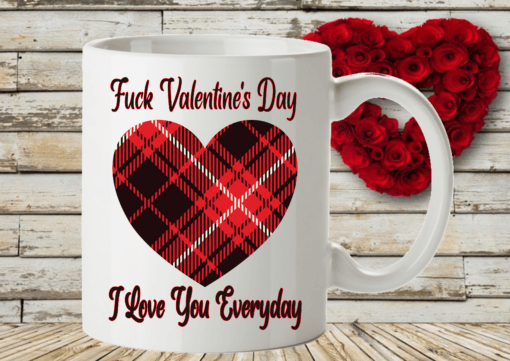 Tartan Heart Fuck Valentine's Day I Love You Everyday Mug