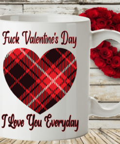 Tartan Heart Fuck Valentine's Day I Love You Everyday Mug