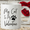 My Cat Is My Valentine Personalised Mug