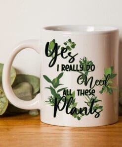 Plant Gift Mug for him or her that's addicted to houseplants and anything green.