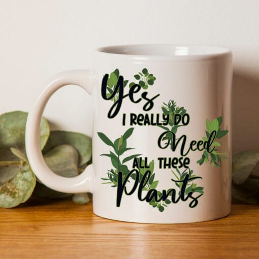 Plant Gift Mug for him or her that's addicted to houseplants and anything green.