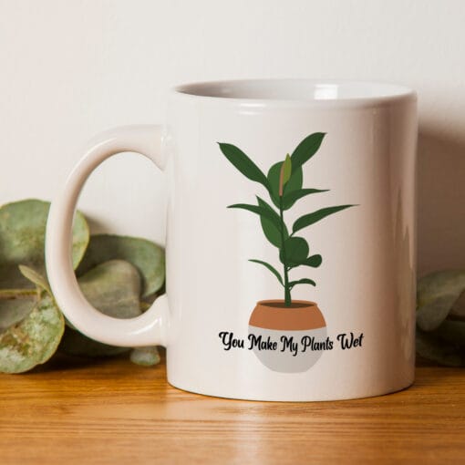 Plant Mug "You Make My Plants Wet" - Image 2