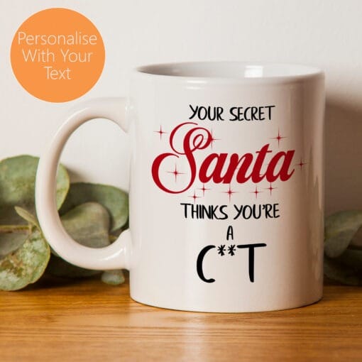 Your Secret Santa Thinks You're A - gift,funny, joke, swearing, Christmas cup, secret santa ideas - Image 2
