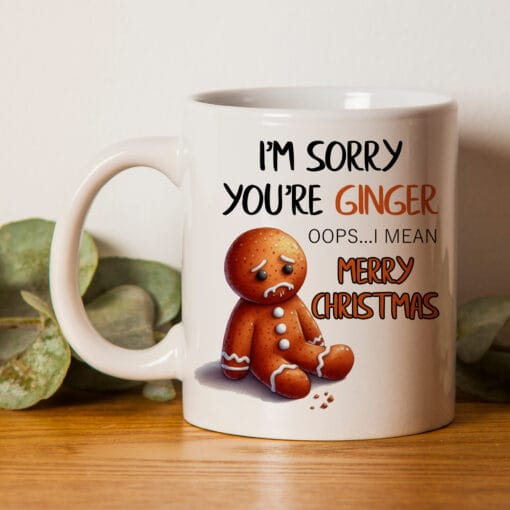 I'm Sorry You're Ginger Oops I Mean Merry Christmas. Funny novelty mug for ginger friend, Ideal for secret santa or a comical christmas present