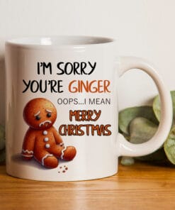 I'm Sorry You're Ginger Oops I Mean Merry Christmas. Funny novelty mug for ginger friend, Ideal for secret santa or a comical christmas present